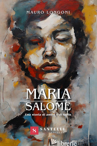 MARIA SALOME' - LONGONI MAURO