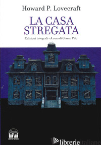 CASA STREGATA (LA) - LOVECRAFT HOWARD P.; PILO G. (CUR.)