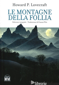 MONTAGNE DELLA FOLLIA (LE) - LOVECRAFT HOWARD P.