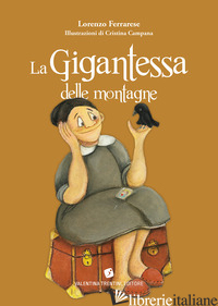 GIGANTESSA DELLE MONTAGNE (LA) - FERRARESE LORENZO
