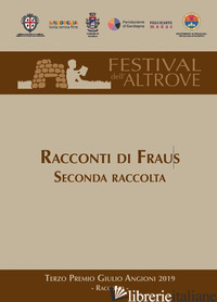 RACCONTI DI FRAUS. SECONDA RACCOLTA - ASSOCIAZIONE FIGLI D'ARTE MEDAS (CUR.)