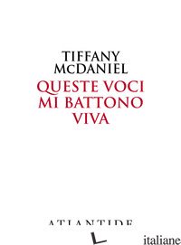QUESTE VOCI MI BATTONO VIVA - MCDANIEL TIFFANY
