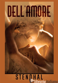 DELL'AMORE - STENDHAL