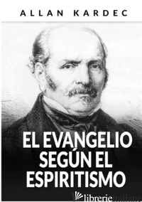 EVANGELIO SEGUN EL ESPIRITISMO (EL) - KARDEC ALLAN