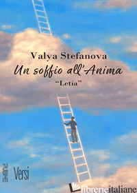 SOFFIO ALL'ANIMA (UN) - STEFANOVA VALYA