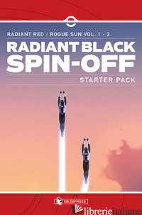 RADIANT BLACK SPIN OFF. STARTER PACK: RADIANT RED-ROGUE SUN VOLL.1-2 - HIGGINS KYLE; PARROTT RYAN