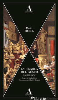 REGOLA DEL GUSTO E ALTRI SAGGI (LA) - HUME DAVID; PRETI G. (CUR.)