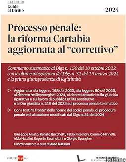 PROCESSO PENALE: LA RIFORMA CARTABIA AGGIORNATA AL "CORRETTIVO" - AA.VV.