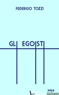 EGOISTI (GLI) - TOZZI FEDERIGO