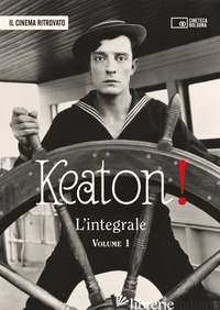 KEATON! L'INTEGRALE. CON BOOKLET. CON 2 BLU-RAY. CON 2 DVD VIDEO. VOL. 1 - AA.VV.