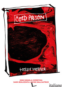 COLD PRISON - HEUSER HOLLY