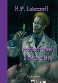 HERBERT WEST, IL RIANIMATORE - LOVECRAFT HOWARD P.
