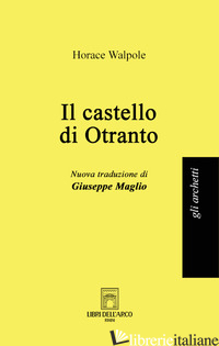 CASTELLO DI OTRANTO (IL) - WALPOLE HORACE