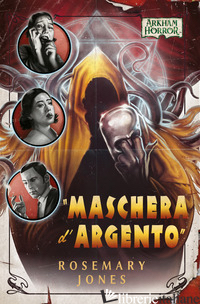 "MASCHERA D'ARGENTO" - JONES ROSEMARY