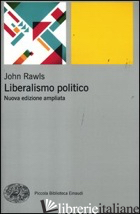 LIBERALISMO POLITICO - RAWLS JOHN; VECA S. (CUR.)