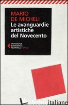AVANGUARDIE ARTISTICHE DEL NOVECENTO (LE) - DE MICHELI MARIO