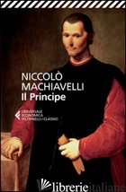 PRINCIPE (IL) - MACHIAVELLI NICCOLO'; DOTTI U. (CUR.)