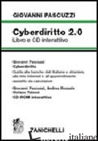 CYBERDIRITTO 2.0. GUIDA ALLE BANCHE DATI ITALIANE E STRANIERE, ALLA RETE INTERNE - PASCUZZI GIOVANNI