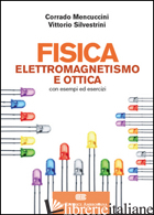 FISICA 2. ELETTROMAGNETISMO E OTTICA. CON CONTENUTO DIGITALE (FORNITO ELETTRONIC - MENCUCCINI CORRADO; SILVESTRINI VITTORIO
