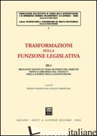 TRASFORMAZIONI DELLA FUNZIONE LEGISLATIVA. VOL. 3/1: RILEVANTI NOVITA' IN TEMA D - MODUGNO F. (CUR.); CARNEVALE P. (CUR.)