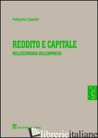 REDDITO E CAPITALE NELL'ECONOMIA DELL'IMPRESA - CAPALDO PELLEGRINO