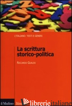 SCRITTURA STORICO-POLITICA (LA) - GUALDO RICCARDO