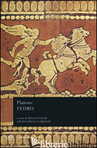 FEDRO. TESTO GRECO A FRONTE - PLATONE; VELARDI R. (CUR.)