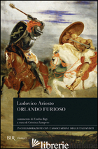 ORLANDO FURIOSO - ARIOSTO LUDOVICO; BIGI E. (CUR.); ZAMPESE C. (CUR.)