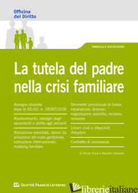 TUTELA DEL PADRE NELLA CRISI FAMILIARE (LA) - TARANTINO MAURIZIO; FRIVOLI NICOLA