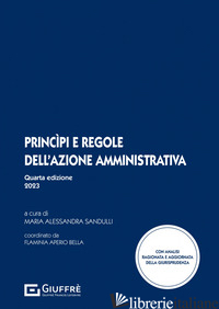 PRINCIPI E REGOLE DELL'AZIONE AMMINISTRATIVA - SANDULLI M. A. (CUR.)