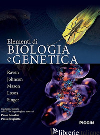 ELEMENTI DI BIOLOGIA E GENETICA - RAVEN PETER H.; JOHNSON G. B.; MASON K. A.; LOSOS JONATHAN B.; SINGER S. R.; BON