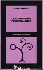FORMAZIONE PSICOANALITICA (LA) - FREUD ANNA