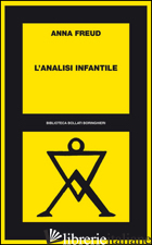 ANALISI INFANTILE (L') - FREUD ANNA