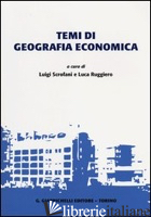 TEMI DI GEOGRAFIA ECONOMICA - SCROFANI L. (CUR.); RUGGIERO L. (CUR.)