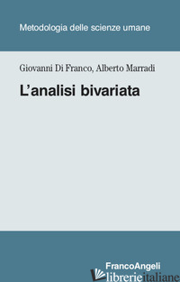ANALISI BIVARIATA (L') - DI FRANCO GIOVANNI; MARRADI ALBERTO
