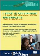 TEST DI SELEZIONE AZIENDALE. COME SUPERARE PROVE DI SELEZIONE, ASSESSMENT, COLLO - COTRUVO GIUSEPPE