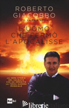 UOMO CHE FERMO' L'APOCALISSE (L') - GIACOBBO ROBERTO; BOTTA VALERIA