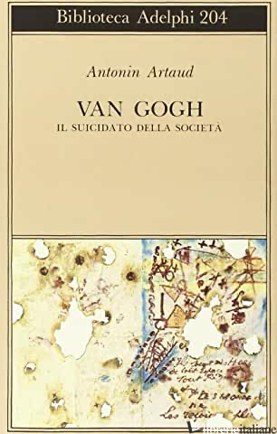 VAN GOGH. IL SUICIDATO DELLA SOCIETA' - ARTAUD ANTONIN; THEVENIN P. (CUR.)