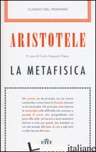 METAFISICA. CON E-BOOK (LA) - ARISTOTELE; VIANO C. A. (CUR.)