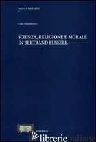SCIENZA, RELIGIONE E MORALE IN BERTRAND RUSSELL - SENOFONTE CIRO