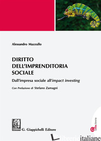 DIRITTO DELL'IMPRENDITORIA SOCIALE. DALL'IMPRESA SOCIALE ALL'«IMPACT INVESTING». - MAZZULLO ALESSANDRO
