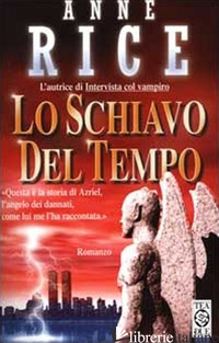 SCHIAVO DEL TEMPO (LO) - RICE ANNE