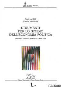 STRUMENTI PER LO STUDIO DELL'ECONOMIA POLITICA - BILLI ANDREA; BOCCELLA NICOLA