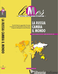 LIMES. RIVISTA ITALIANA DI GEOPOLITICA (2022). VOL. 2: LA RUSSIA CAMBIA IL MONDO