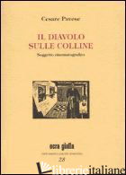 DIAVOLO SULLE COLLINE. SOGGETTO CINEMATOGRAFICO (IL) - PAVESE CESARE; MASOERO M. (CUR.)