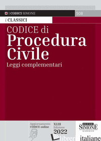 CODICE DI PROCEDURA CIVILE E LEGGI COMPLEMENTARI - AA.VV.