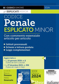 CODICE PENALE ESPLICATO MINOR. CON COMMENTO ESSENZIALE ARTICOLO PER ARTICOLO. ED - PEZZANO R. (CUR.); EMANUELE P. (CUR.)