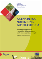 A CENA IN RSA. NUTRIZIONE, GUSTO, CULTURA - BRUNO I. (CUR.); MELUZZI A. (CUR.); PEDONE V. (CUR.)