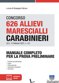 CONCORSO 626 ALLIEVI MARESCIALLI CARABINIERI (G.U. 12 FEBBRAIO 2021, N. 12). CON - COTRUVO G. (CUR.)