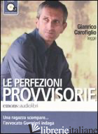 PERFEZIONI PROVVISORIE LETTO DA GIANRICO CAROFIGLIO. AUDIOLIBRO. CD AUDIO FORMAT - CAROFIGLIO GIANRICO